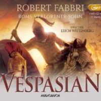 Vespasian in Kleinasien - von Armeniern und Parthern - Robert Fabbri: "Vespasian - Roms verlorener Sohn"